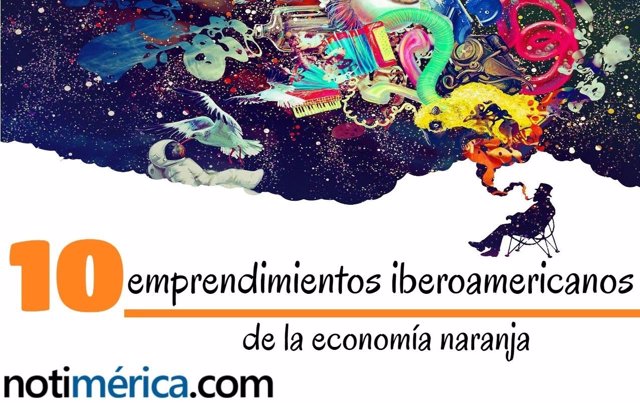 Estos Son Los Emprendimientos M S Innovadores De La Econom A Naranja