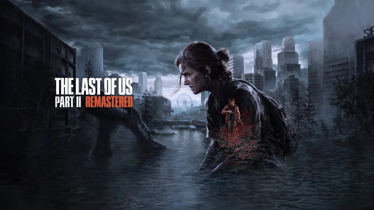 Portaltic The Last Of Us Parte II Remastered Llega Para Vivir Las