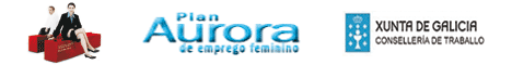 Plan Aurora de emprego femenino - Xunta de Galicia - Consellería de Traballo