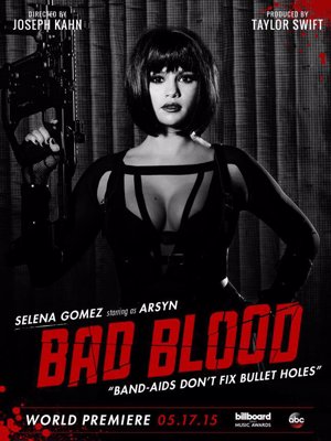 Selena Gomez en Bad Blood de Taylor Swift