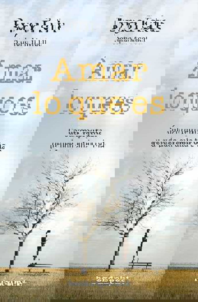 Libro Amar Lo que es de Byron Katie y Stephen Mitchell