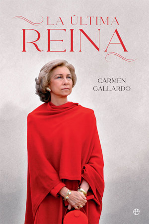 Portada del último libro sobre la Reina Sofía, 'La última reina'