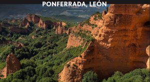 Las Médulas de León,  el Cañón del Colorado 'español'