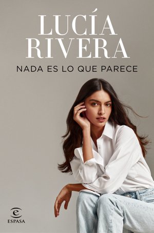 Portada del primer libro de Lucía Rivera, 'Nada es lo que parece'