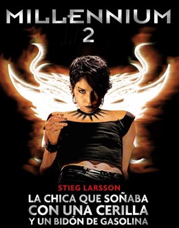 cartel de Millennium 2 la chica que soñaba con una cerilla y un bidón de gasolin