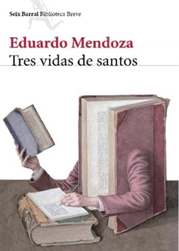 Tres vidas de santos de Eduardo Mendoza