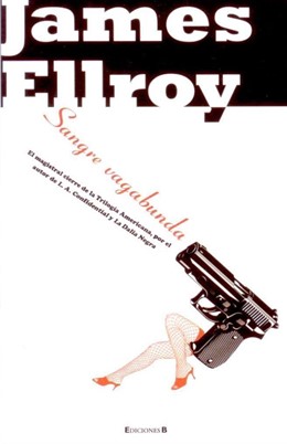 'Sangre Vagabunda' De James Ellroy