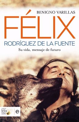 Portada de la biografía de Félix Rodríguez de la Fuente