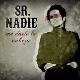 Portada Del Single 'Me Duele La Cabeza' De Sr.Nadie