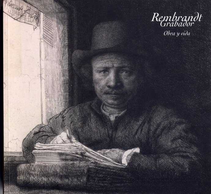 'Rembrandt Grabador, Obra y Vida'