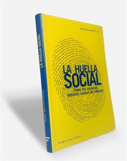 'La Huella Social: Cómo los Usuarios tomaron el control de Internet'