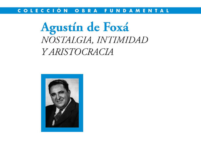 'Nostalgia, intimidad y aristocracia' antología de Agustín de Foxá