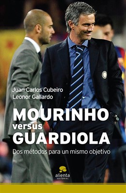 Diferentes Estilos De Liderazgo Para Alcanzar El Éxito, MOURINHO Versus GUARDIOL