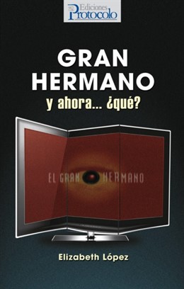 Portada del libro 'Gran Hermano y ahora... ¿que?'