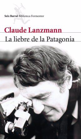 'La liebre de la Patagonia' de Claude Lanzmann
