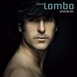 Imagen del nuevo disco de Manuel Lombo, 'Personaje Raro'