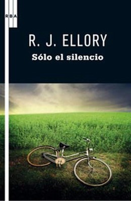 Sólo el silencio de R. J. Ellory