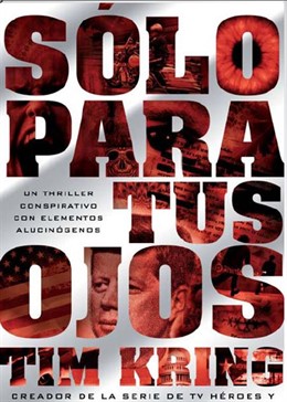 Tim Kring, el creador de 'Heroes' debuta como novelista con 'Solo para tus ojos'