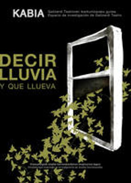 'Decir Lluvia y que Llueva'.