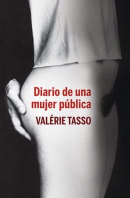 Diario de una mujer pública' de Valérie Tasso 