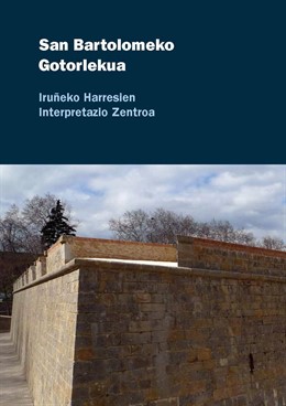 Guía informativa para recorrer las fortificaciones de Pamplona.