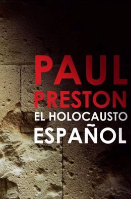 'El Holocausto Español' De Paul Preston