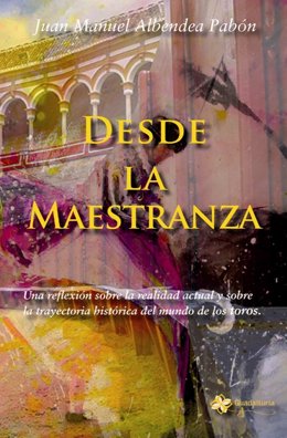 Portada Del Libro 'Desde La Maestranza'