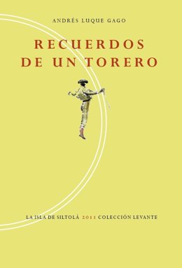 Portada Del Libro 'Recuerdos De Un Torero' De Andrés Luque Gago