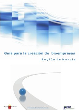 Guía Para La Creación De Bioempresas De La Región De Murcia