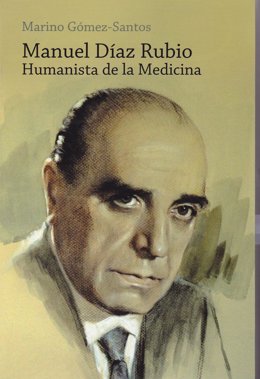 Portada Del Libro 'Manuel Díaz Rubio. Humanista De La Medicina'