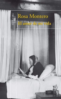 Portada De 'El Amor De Mi Vida', De Rosa Montero.