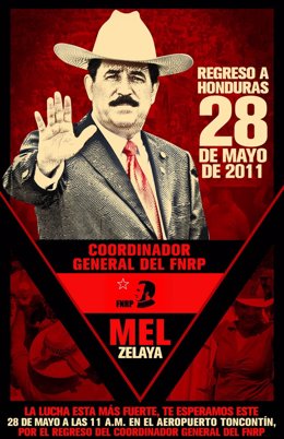 Poster Que Anuncia El Regreso Del Expresidente Manuel Zelaya A Honduras.