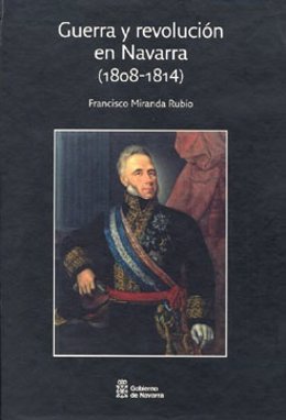 Portada Del Libro 'Guerra Y Revolución En Navarra (1808-1814)'