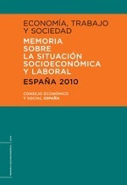 Memoria Sobre La Situación Socieconómica Y Laboral España 2010 Del CES