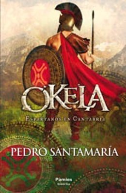 Portada De 'Okela. Espartanos En Cantabria' De Pedro Santamaría