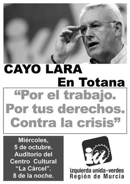 El Cartel Del Acto Del Coordinador General De Izquierda Unida, Cayo Lara