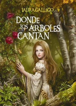 Cubierta Libro 'Donde Los Árboles Cantan' De Laura Gallego