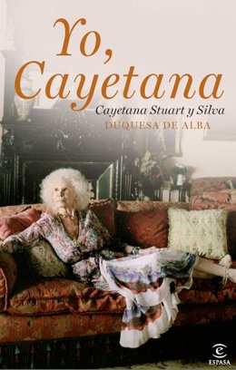 Portada Del Libro 'Yo, Cayetana', De La Duquesa De Alba 