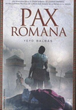 Portada De La Primera Novela De Yeyo Balbás, 'Pax Romana'