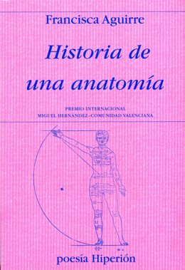 Francisca Aguirre Historia De Una Anatomía