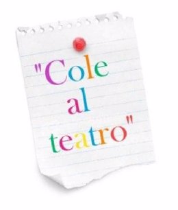 Iniciativa De Teatro Escolar 'Cole Al Teatro'