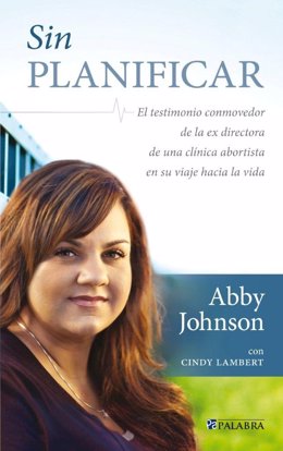 Portada Sin Planificar De Abby Johnson (Ediciones Palabra)