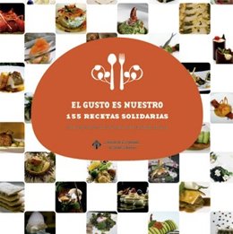 Portada Del Libro 'El Gusto Es Nuestro. 155 Recetas Solidarias'