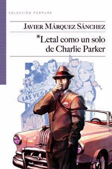 Javier Márquez Sánchez Presenta 'Letal Como Un Solo De Charlie Parker'