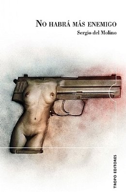 Carátula Del Libro 'No Habrá Más Enemigo'