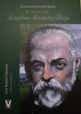 Obra 'Marcelino Menéndez Pelayo, El Último Sabio'