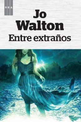 'Entre Extraños', De Jo Walton