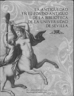 La antigüedad en el fondo antiguo de la Biblioteca de la US