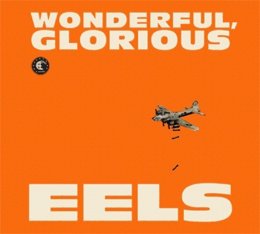 'Wonderful, Glorious', Nuevo Disco De Eels