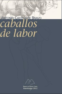 Portada del libro ganador 'Caballos de labor'